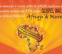 RDV avec GOSPEL WALK au grand festival Afriqu’à Muret